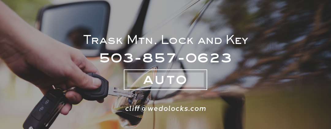 Trask Mtn. Lock and Key | Auto